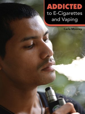 cover image of Addicted to E-Cigarettes and Vaping
